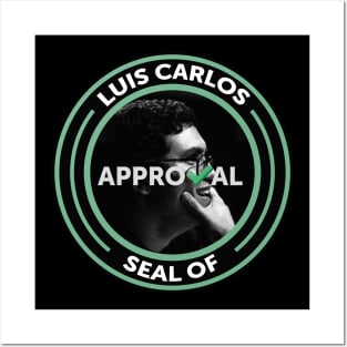 Luis Carlos Seal of Approval Posters and Art